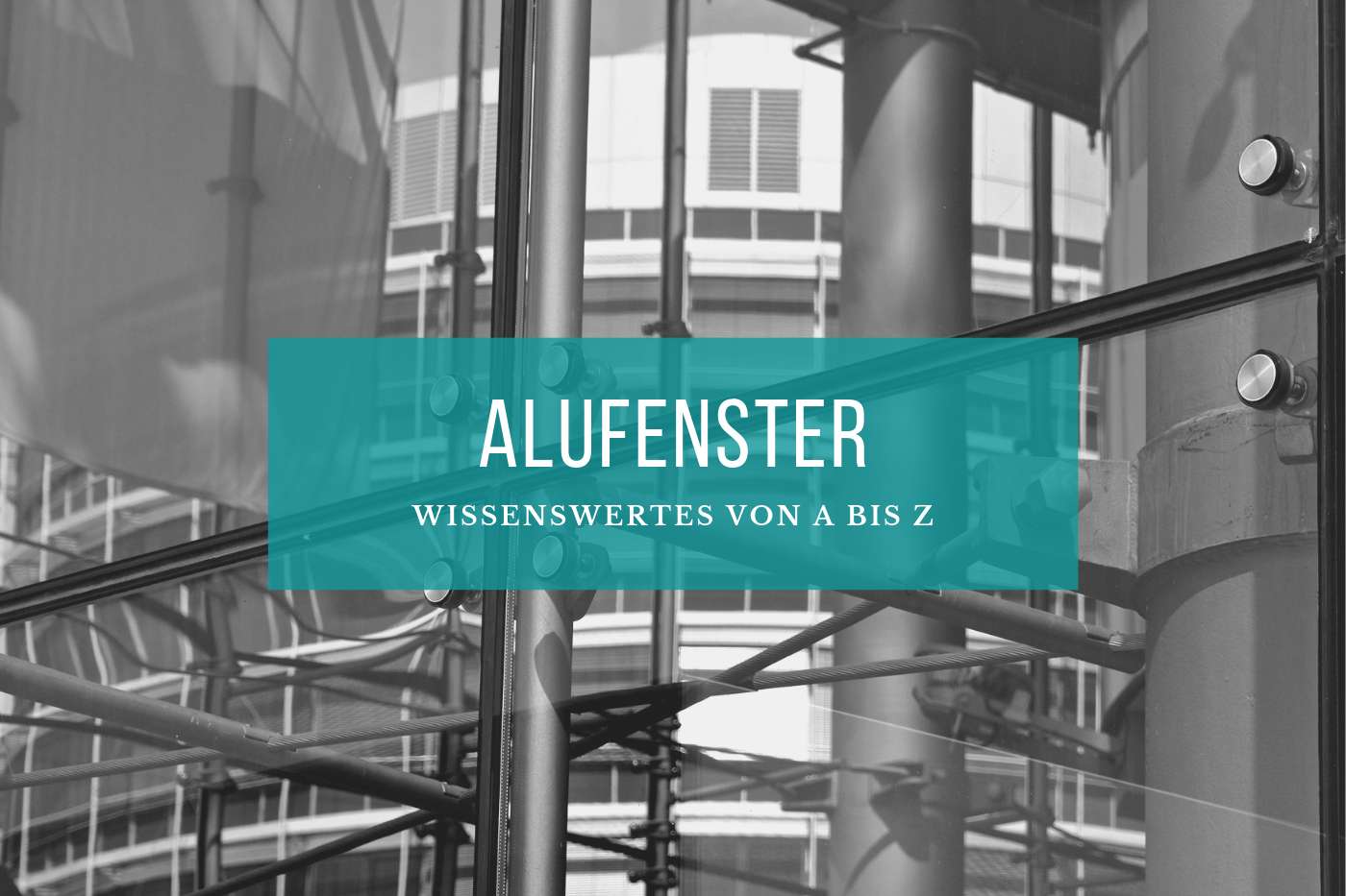 Fensterbau Alu-Fenster