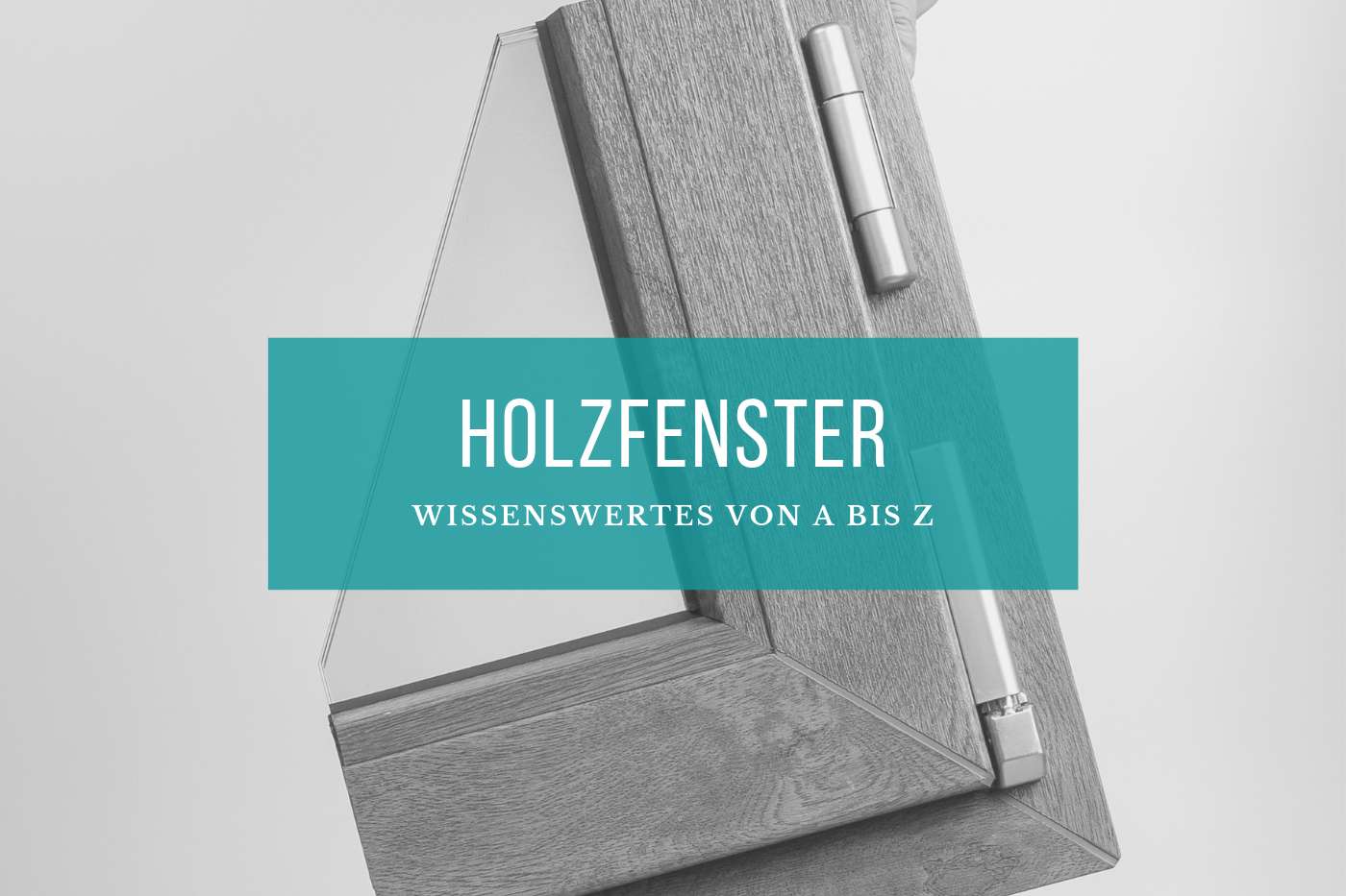 Fensterbau Holzfenster